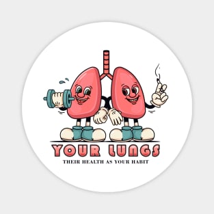 Your lungs, lung cartoon characters smoking and exercise Magnet